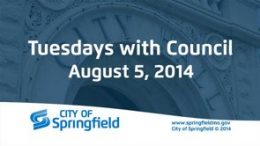 Tuesdays with Council – August 5, 2014