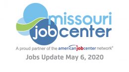 Missouri Job Center Update | May 6, 2020